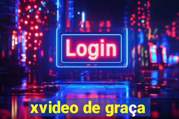 xvideo de graça