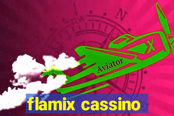 flamix cassino
