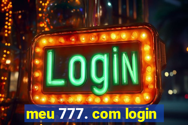 meu 777. com login