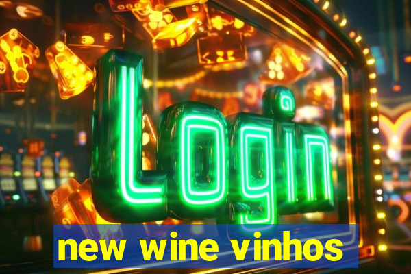 new wine vinhos