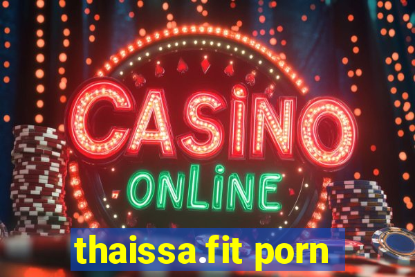 thaissa.fit porn