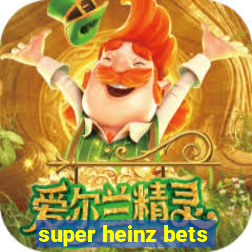 super heinz bets