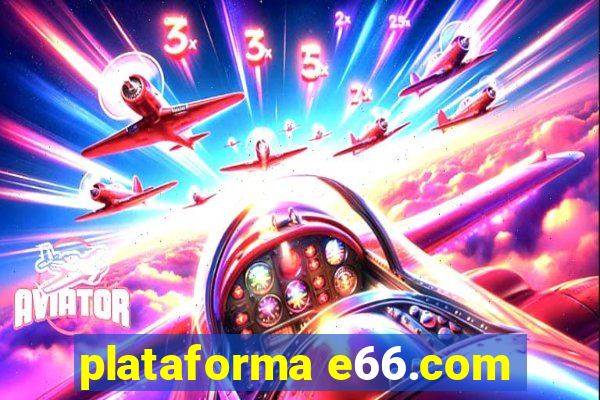 plataforma e66.com