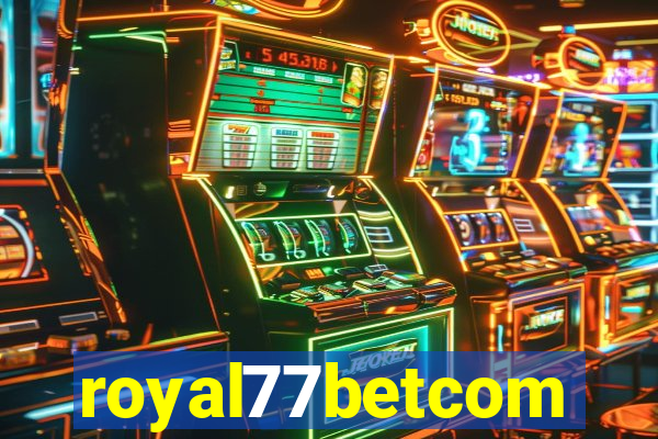 royal77betcom