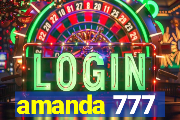 amanda 777