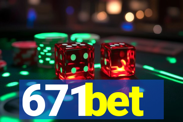 671bet