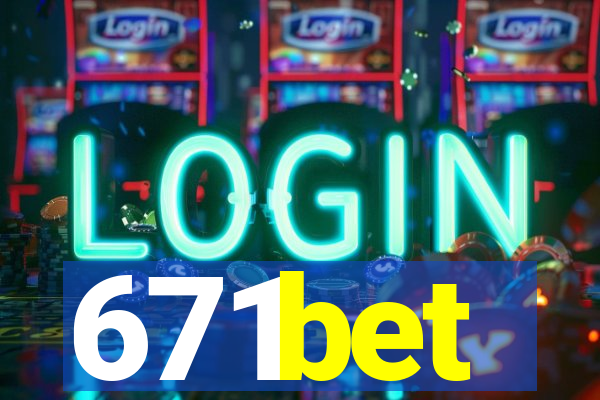 671bet