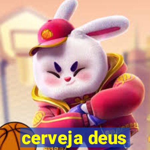 cerveja deus