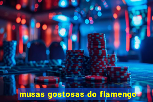 musas gostosas do flamengo
