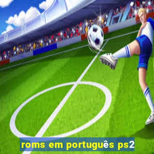 roms em português ps2
