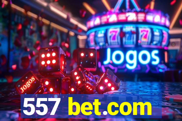 557 bet.com