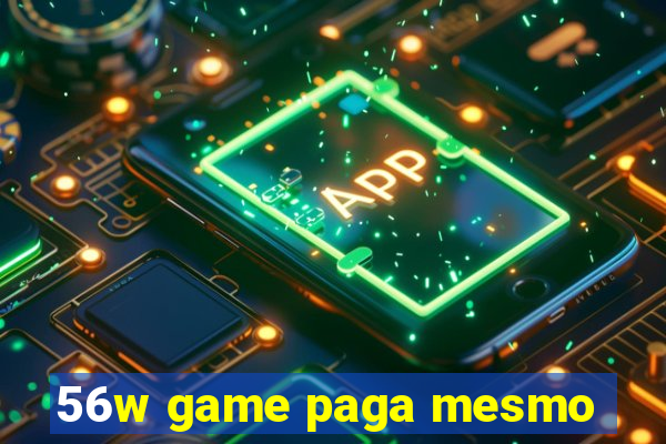 56w game paga mesmo