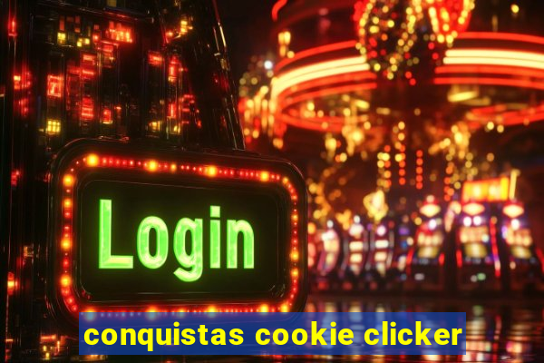 conquistas cookie clicker