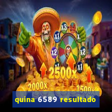 quina 6589 resultado