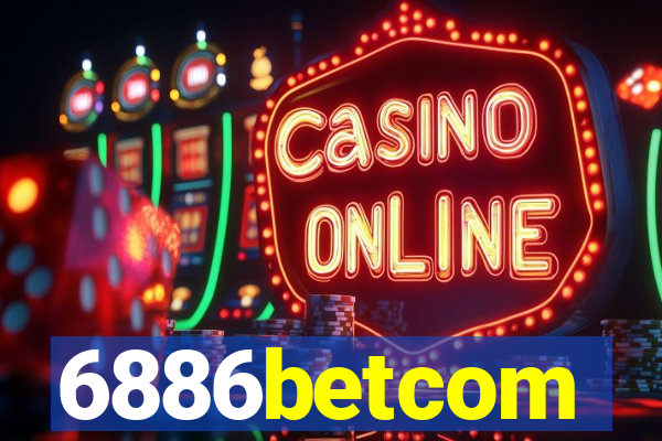 6886betcom