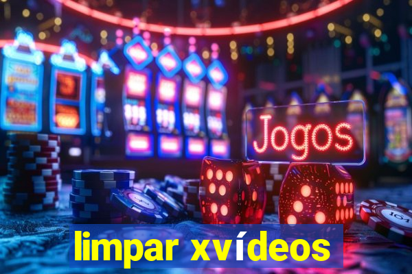 limpar xvídeos