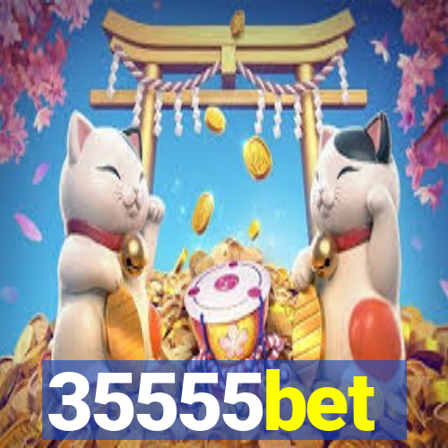 35555bet