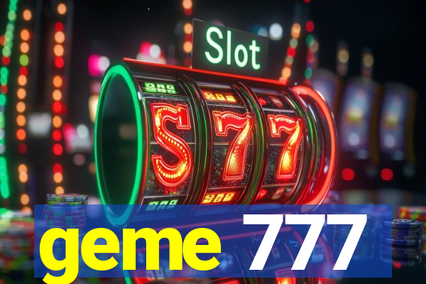 geme 777