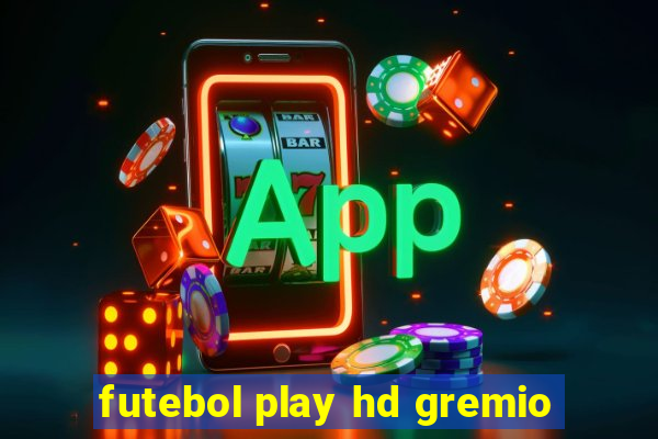 futebol play hd gremio