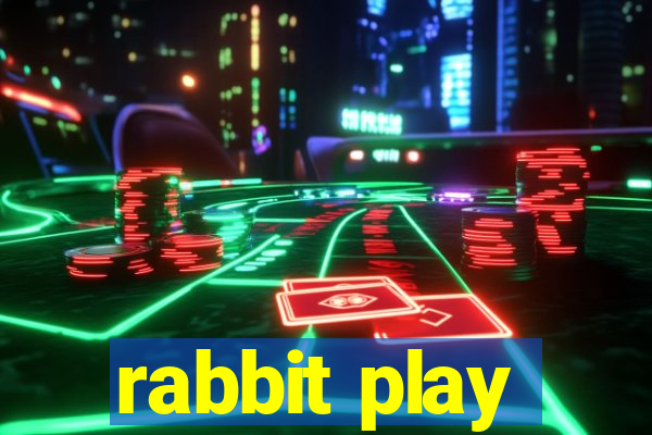 rabbit play