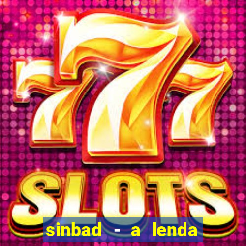 sinbad - a lenda dos sete mares filme completo dublado