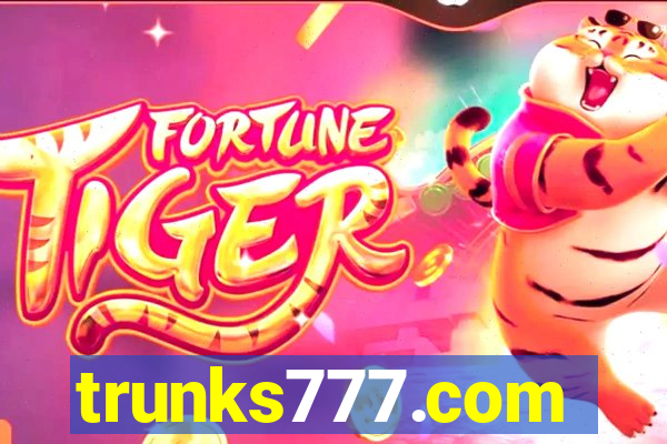 trunks777.com