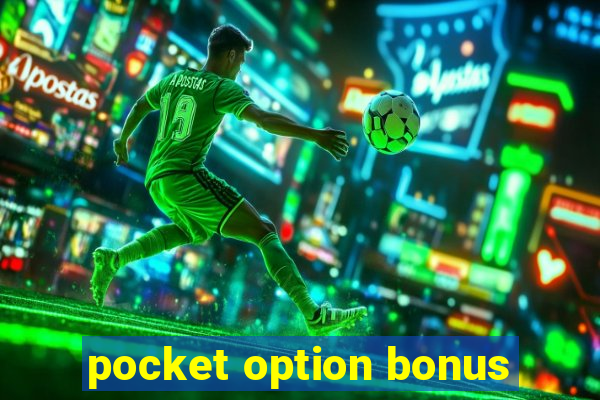pocket option bonus