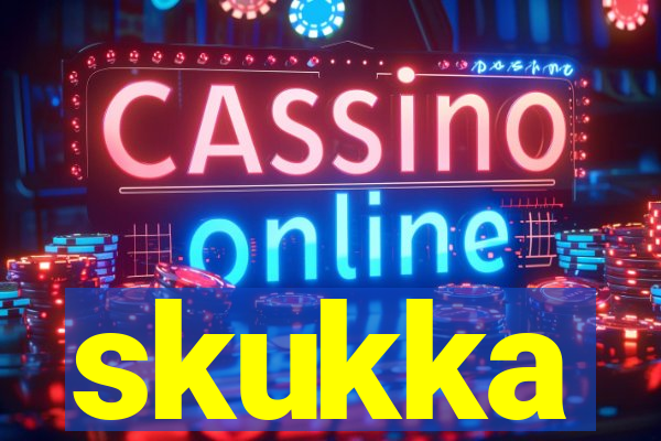 skukka
