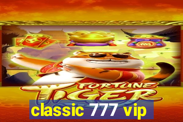 classic 777 vip