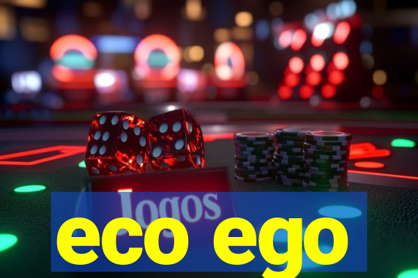 eco ego
