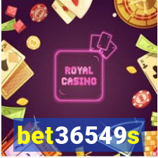 bet36549s
