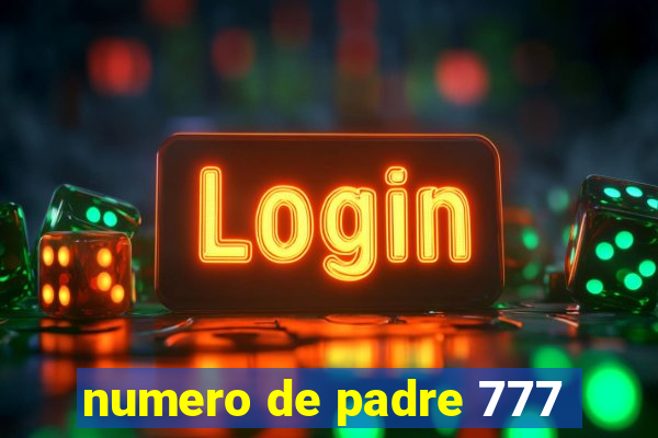 numero de padre 777