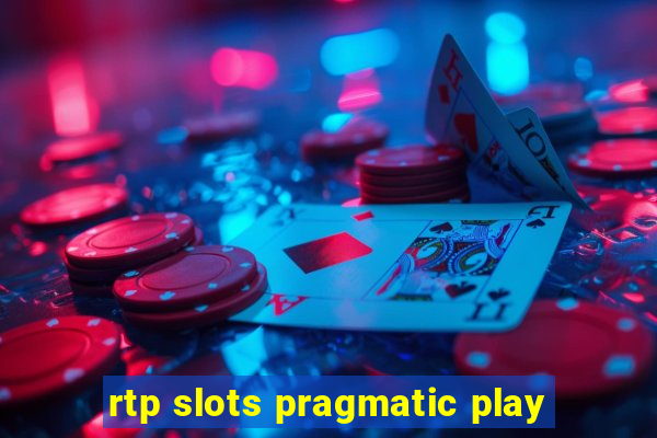 rtp slots pragmatic play