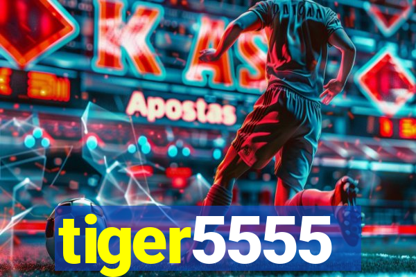 tiger5555