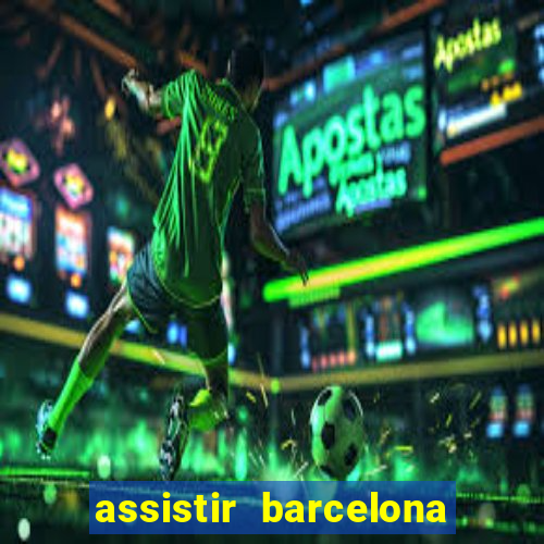 assistir barcelona x liverpool futemax