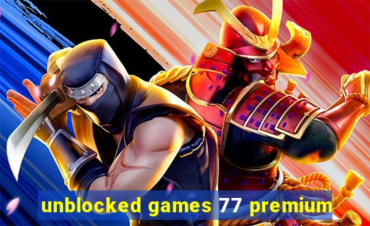 unblocked games 77 premium