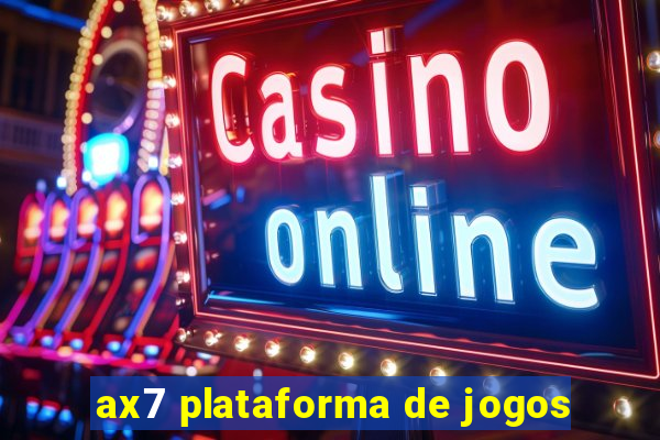 ax7 plataforma de jogos