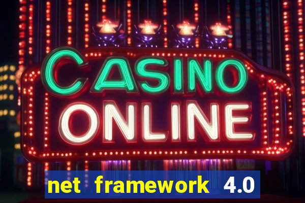 net framework 4.0 v 30319 windows 7