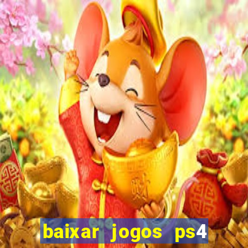 baixar jogos ps4 pkg pt-br