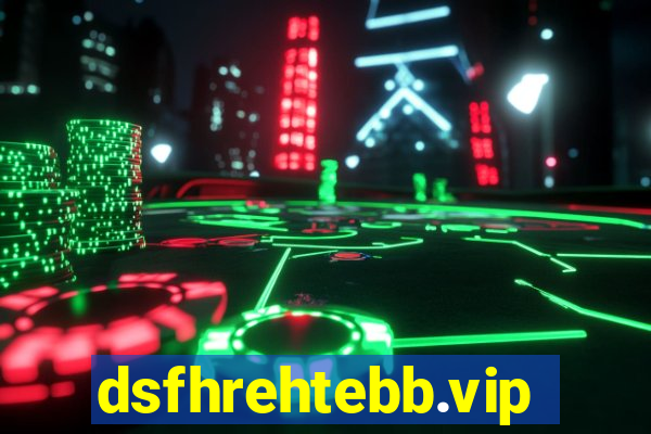 dsfhrehtebb.vip