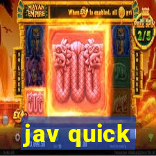jav quick