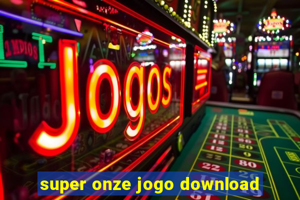 super onze jogo download