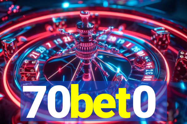 70bet0