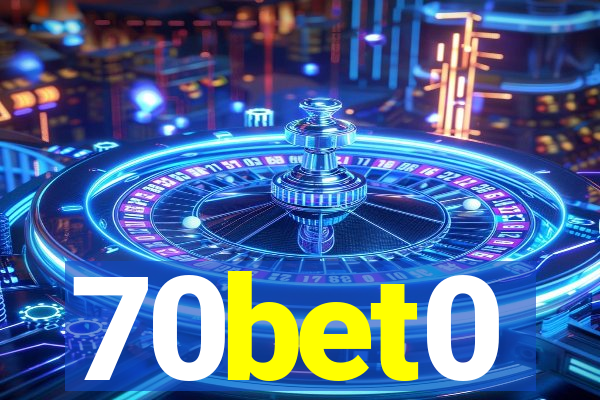 70bet0