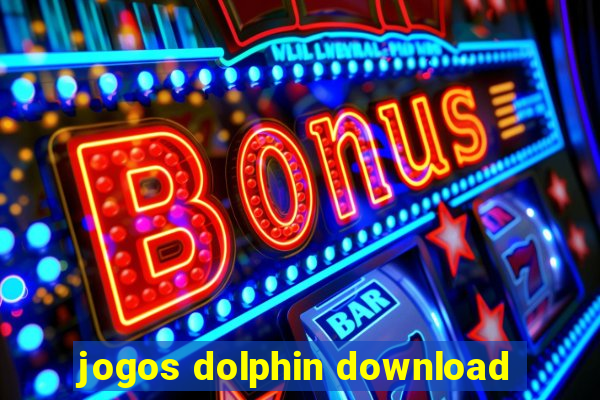 jogos dolphin download