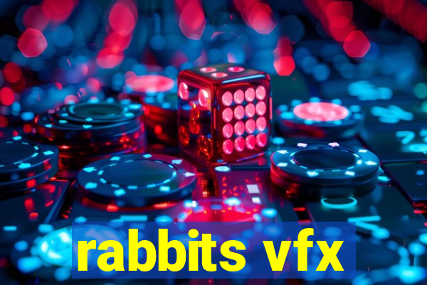 rabbits vfx