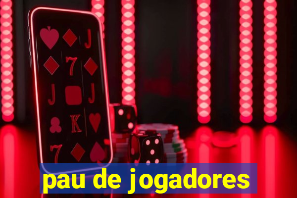pau de jogadores
