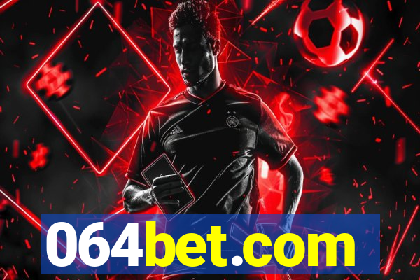 064bet.com