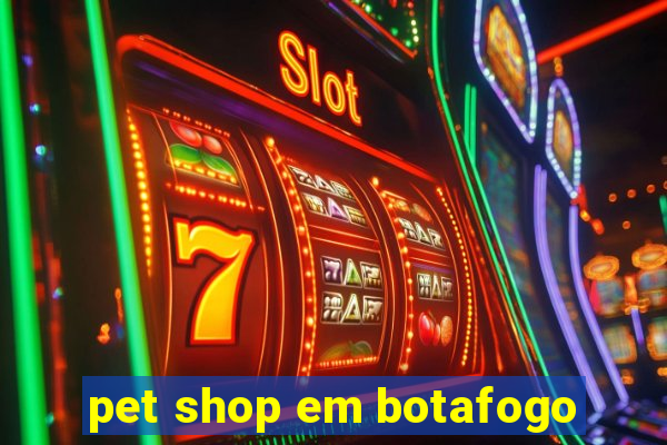 pet shop em botafogo