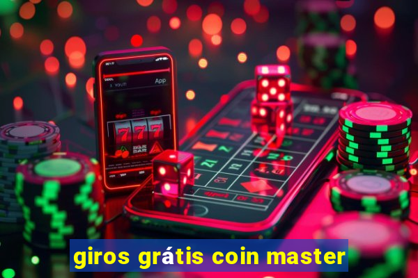 giros grátis coin master